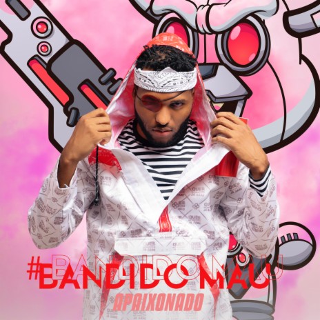 Bandido Mau | Boomplay Music