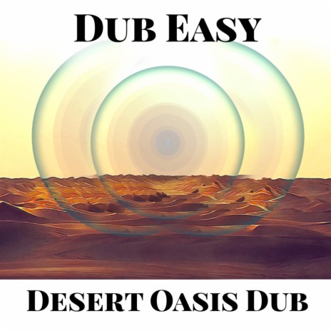 Desert Oasis Dub | Boomplay Music