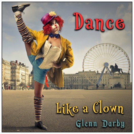 Dance Like a Clown | Boomplay Music