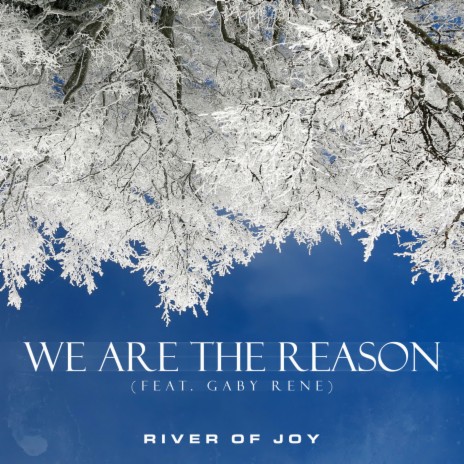 We Are The Reason (feat. Gaby Rene) | Boomplay Music