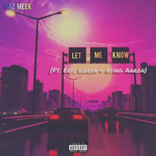Let Me Know(LMK)