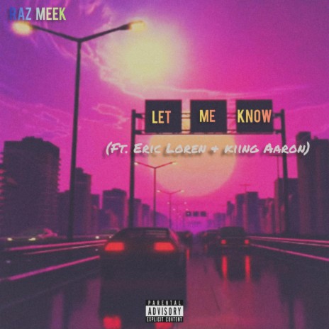Let Me Know(LMK) ft. Eric Loren & KIING AARON