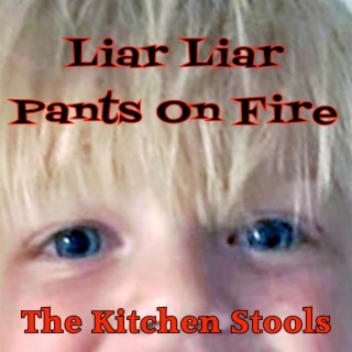 Liar Liar Pants on Fire