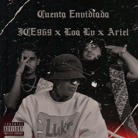 Cuenta Envidiada Sessions #1 ft. ICE 969 | Boomplay Music