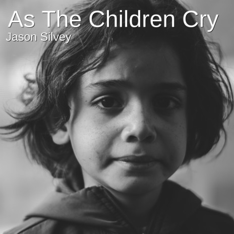 As the Children Cry | Boomplay Music