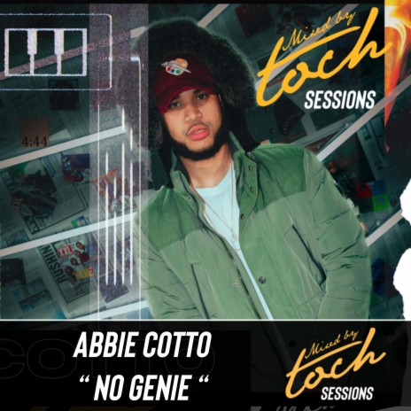 Mixed By Toch Sessions: No Genie ft. Abbie Cotto | Boomplay Music