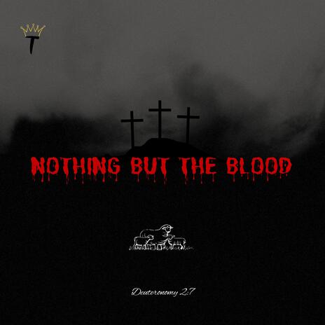 Nothing But The Blood | Boomplay Music