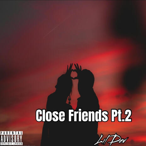 Close friends Pt. 2 | Boomplay Music