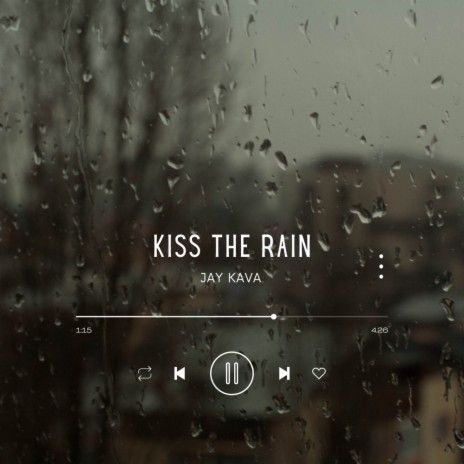 Kiss the Rain | Boomplay Music