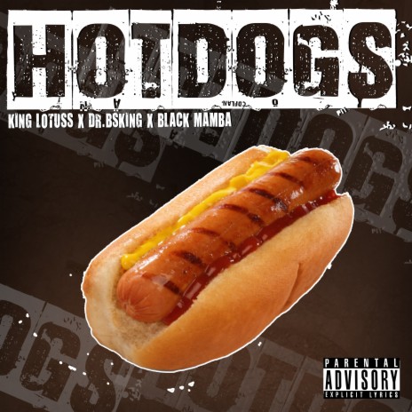 Hotdogs ft. Dr.BSKing & Black Mamba | Boomplay Music