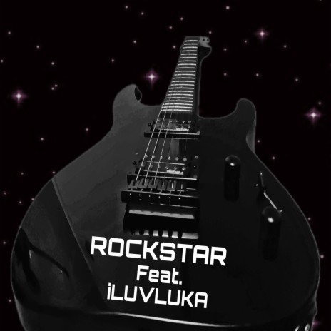 Rockstar ft. iLUVLUKA | Boomplay Music