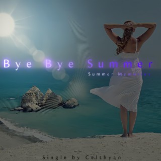 Bye Bye Summer