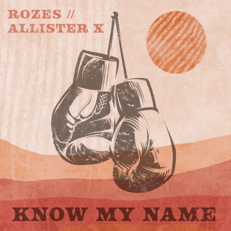 Know My Name ft. ALLISTER X | Boomplay Music