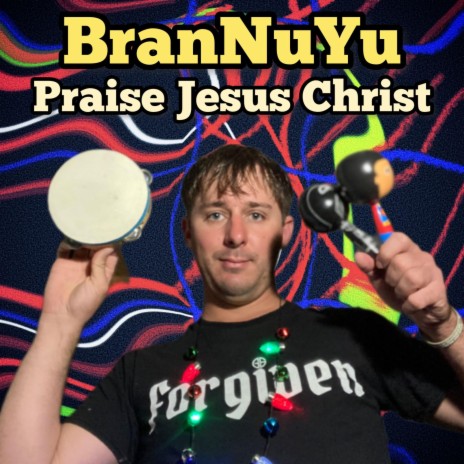 Praise Jesus Christ | Boomplay Music