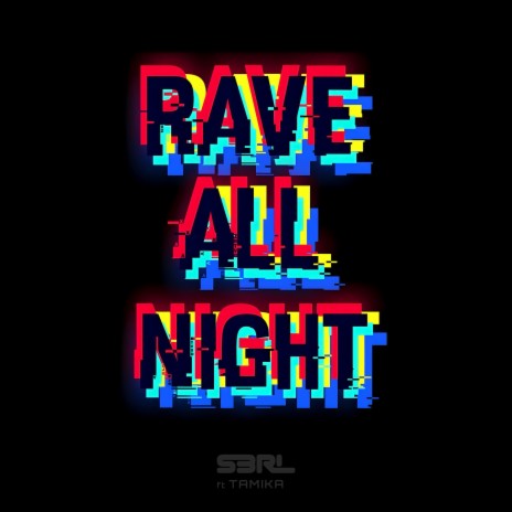 Rave All Night ft. Tamika | Boomplay Music