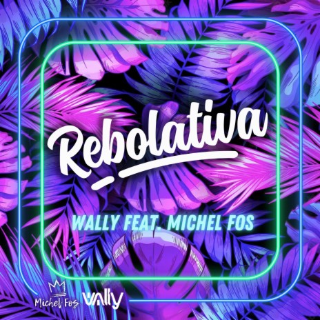 Rebolativa ft. Michel Fos | Boomplay Music