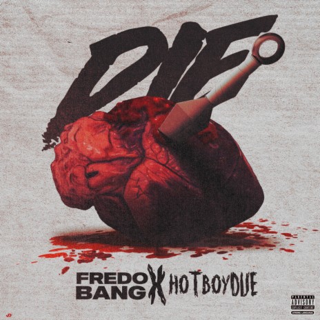 DIE ft. Fredo Bang | Boomplay Music