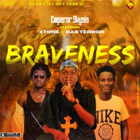 Braveness ft. Xtone & Ras Terror | Boomplay Music