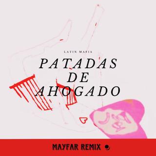 Patadas De Ahogado (Remix) lyrics | Boomplay Music