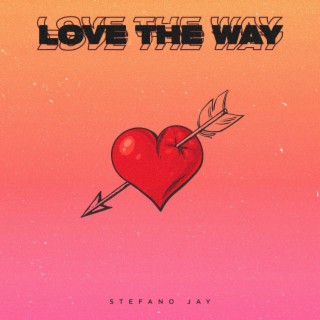 Love the Way lyrics | Boomplay Music