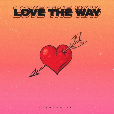 Love the Way | Boomplay Music