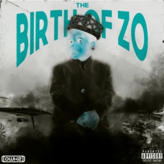 The Birth Of Zo (deluxe Edition)