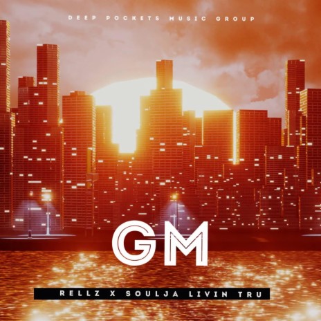 G.M. ft. Soulja Livin' tru | Boomplay Music