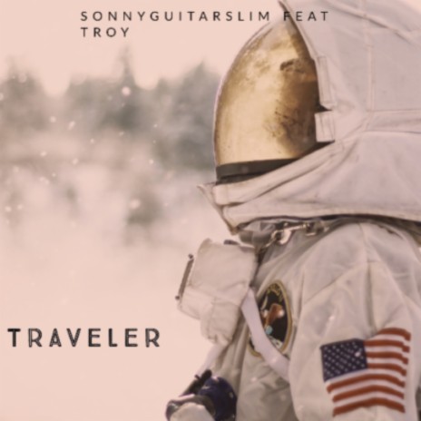 Traveler ft. Traveling Troy | Boomplay Music