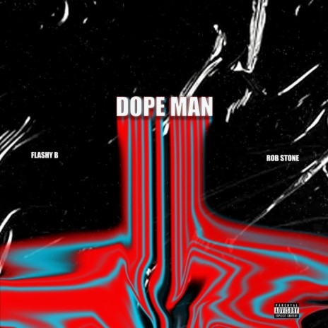 Dope Man ft. Rob $tone | Boomplay Music