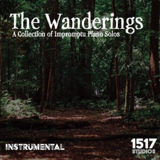 The Wanderings: A Collection of Impromptu Piano Solos