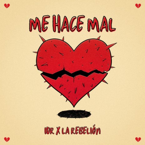 ME HACE MAL ft. La Rebelíon | Boomplay Music