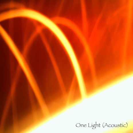 One Light (Acoustic) | Boomplay Music