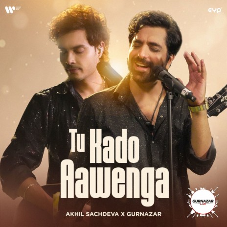 Tu Kado Aawenga ft. Gurnazar & Kartik Dev | Boomplay Music