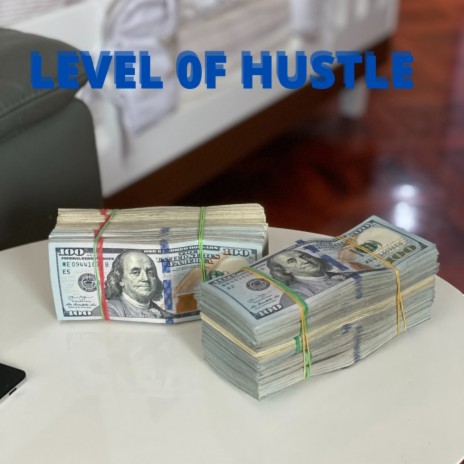 LEVEL OF HUSTLE | Boomplay Music