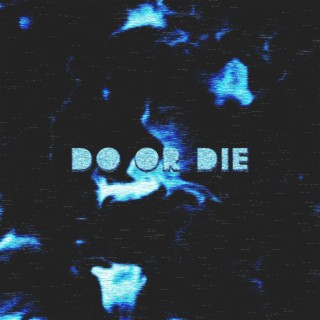 Do Or Die (Instrumental)