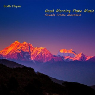 Good Morning Flute Music .Sound From Mountain