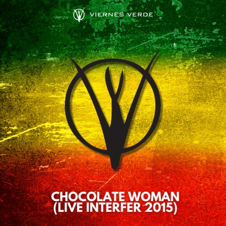 Chocolate Woman (Live Interfer 2015) | Boomplay Music