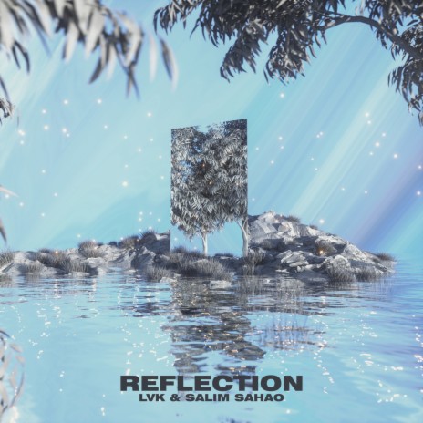 Reflection ft. Salim Sahao | Boomplay Music