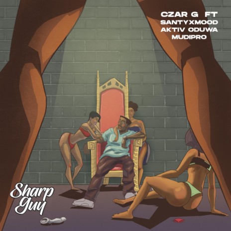 Sharp Guy ft. SantyXmood, Aktiv Oduwa & Mudipro | Boomplay Music