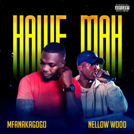 Hawe Mah ft. Nellow Wood | Boomplay Music