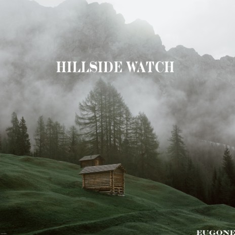 Hillside Watch | Boomplay Music