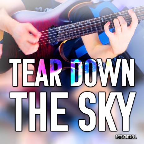 Tear Down The Sky | Boomplay Music