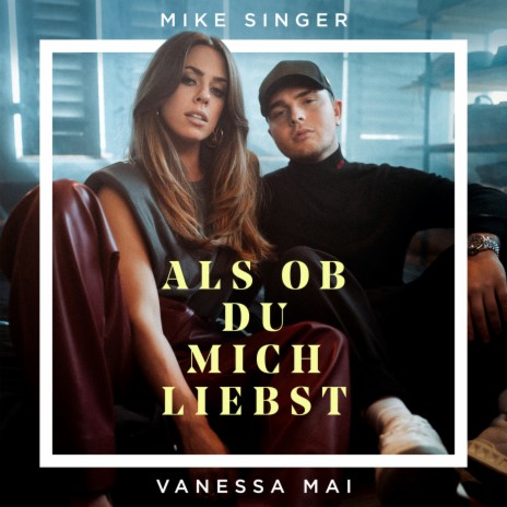 Als ob du mich liebst ft. Vanessa Mai | Boomplay Music