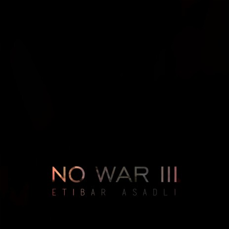 No War III | Boomplay Music
