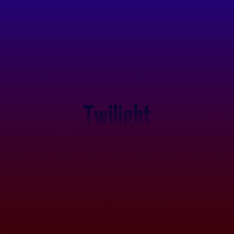 Twilight | Boomplay Music