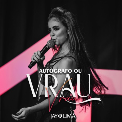 Autógrafo ou Vrau (Ao Vivo) | Boomplay Music