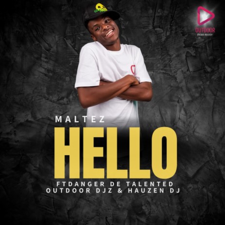 Hello ft. Danger De Talented, Outdoor DJz & Hauzendj | Boomplay Music