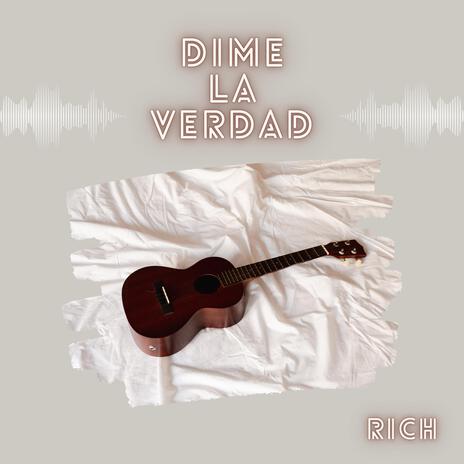 Dime la verdad | Boomplay Music