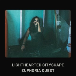 Lighthearted Cityscape Euphoria Quest