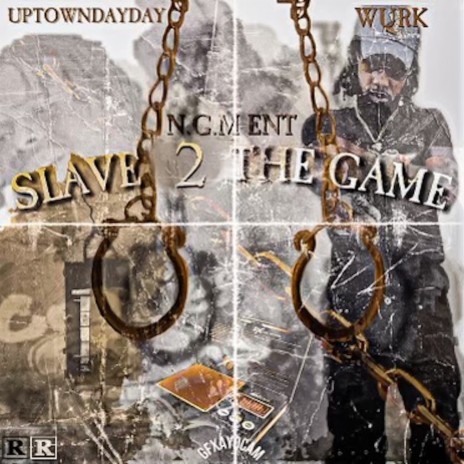 Slave 2 The Game ft. Wurk | Boomplay Music